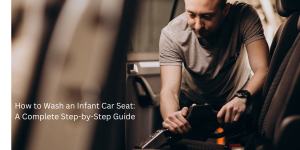 how to wash infant car seat guide